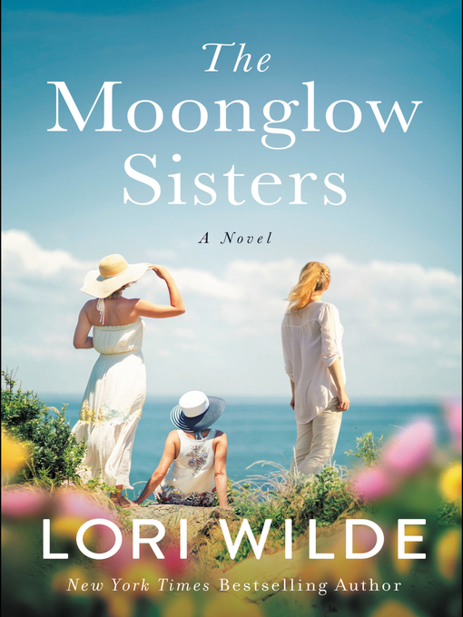 Title details for The Moonglow Sisters by Lori Wilde - Available